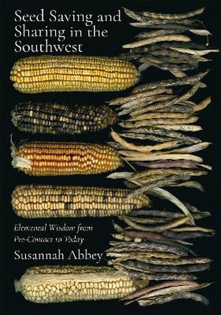 Seed Saving and Sharing in the Southwest