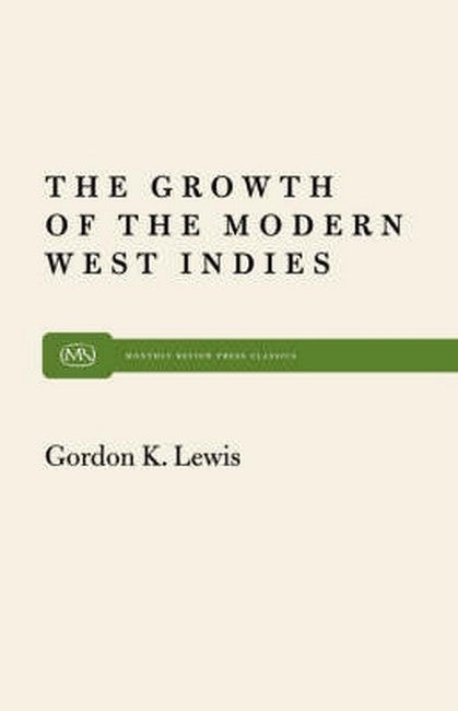 The Growth of the Modern West Indies