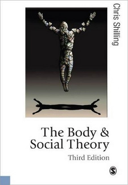 The Body and Social Theory 3/e