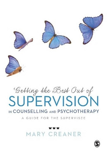 Getting the Best Out of  Supervision in Counselling & Psychotherapy