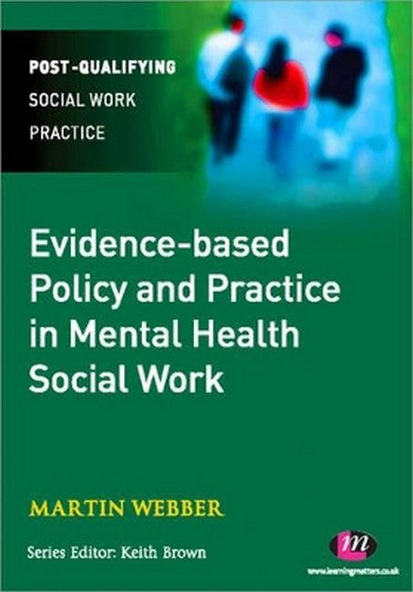 Evidence-based Policy and Practice in Mental Health Social Work 2/e