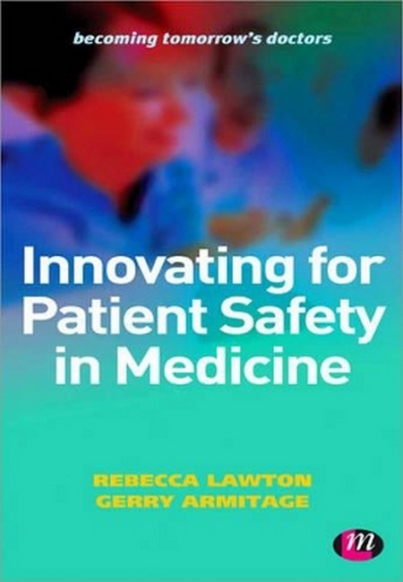 Innovating for Patient Safety in Medicine