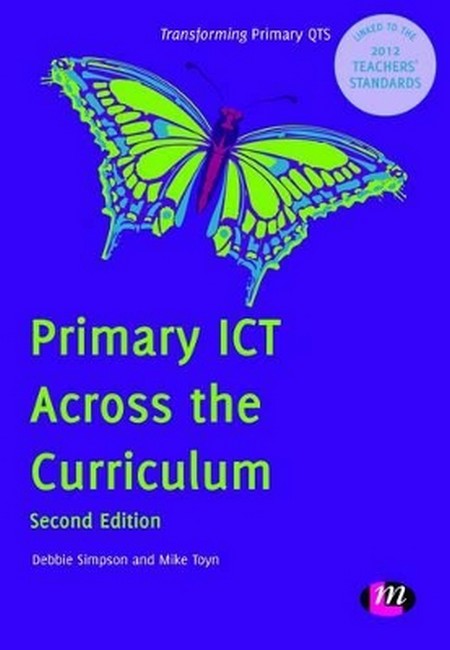 Primary ICT Across the Curriculum 2/e