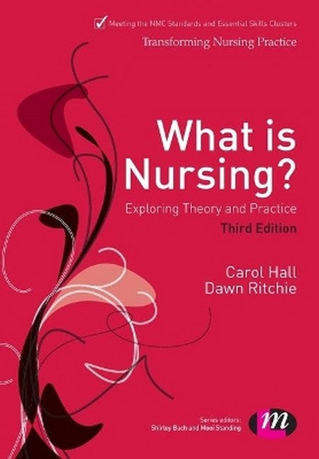 What is Nursing? Exploring Theory and Practice 3/e