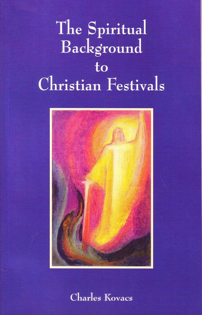 The Spiritual Background to Christian Festivals