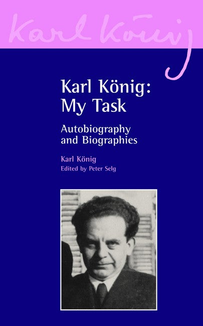 Karl Koenig: My Task