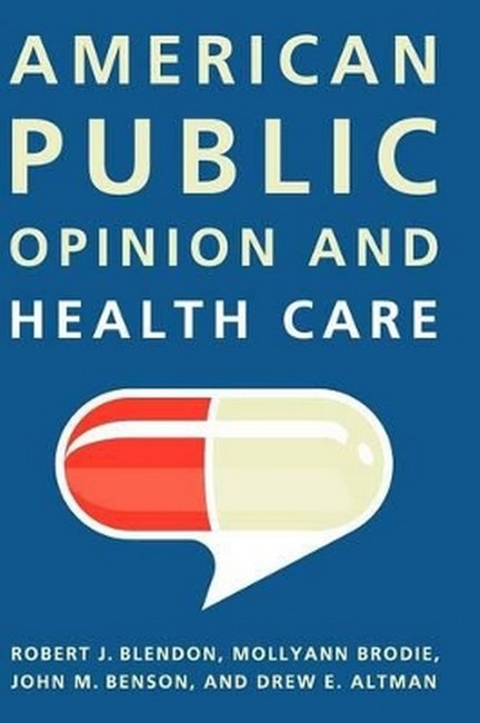 American Public Opinion and Health Care