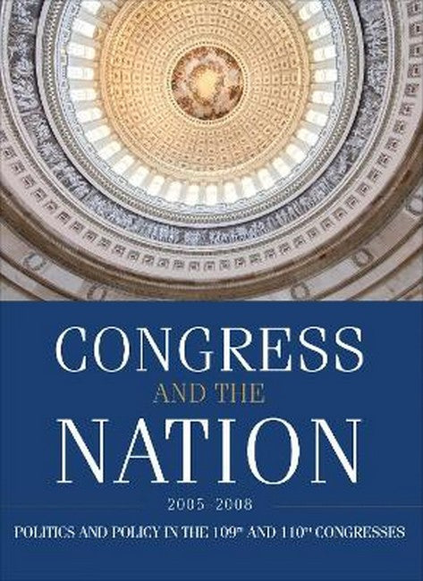 Congress and the Nation 2005-2008, Volume XII