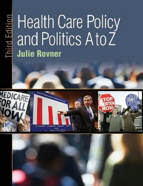 Health Care Policy and Politics A to Z 3/e