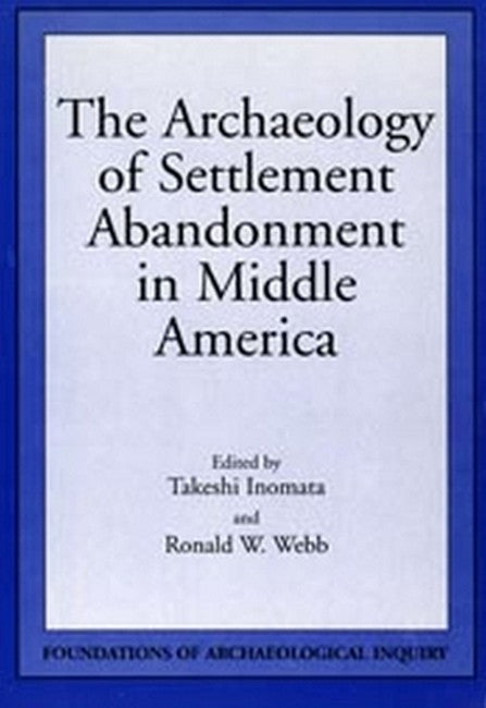 Archaeology Of Settlement Abandonment of Middle America