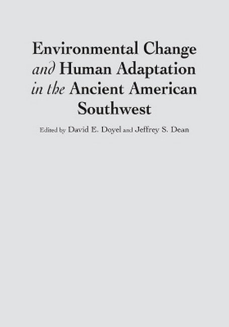 Environmental Change and Human Adaptation in the Ancient American Southwest