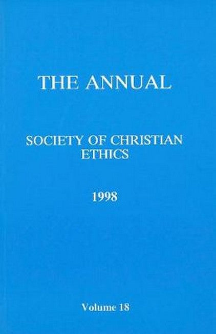 Annual of the Society of Christian Ethics 1998