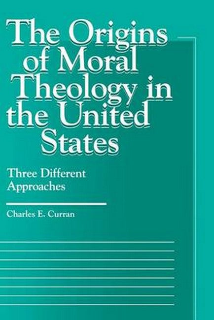 The Origins of Moral Theology in the United States