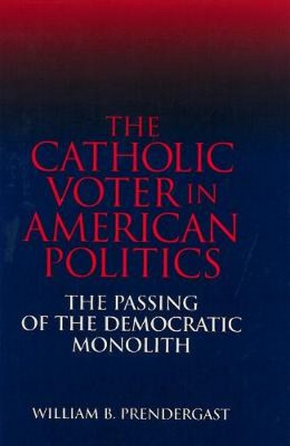 The Catholic Voter in American Politics