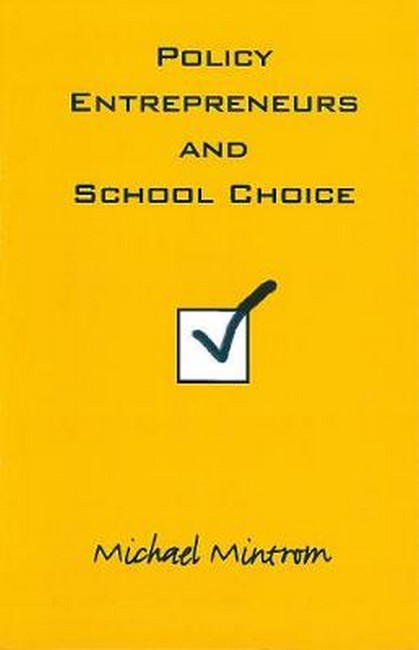 Policy Entrepreneurs and School Choice