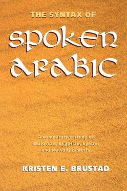 The Syntax of Spoken Arabic