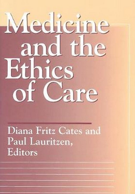 Medicine and the Ethics of Care