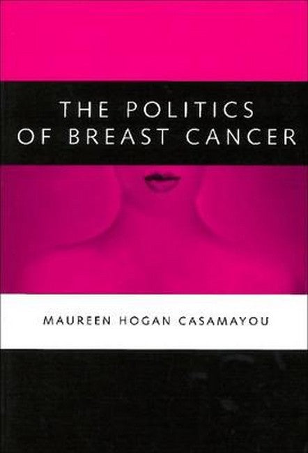 The Politics of Breast Cancer