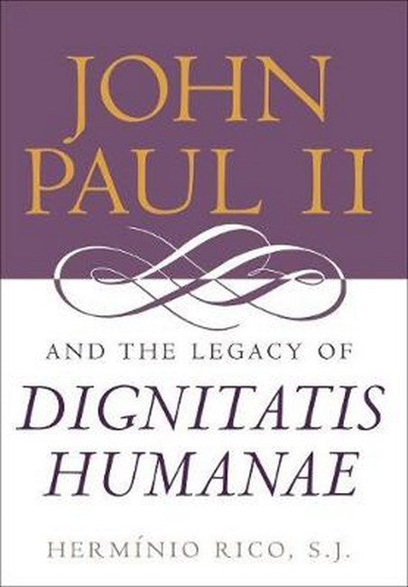 John Paul II and the Legacy of Dignitatis Humanae