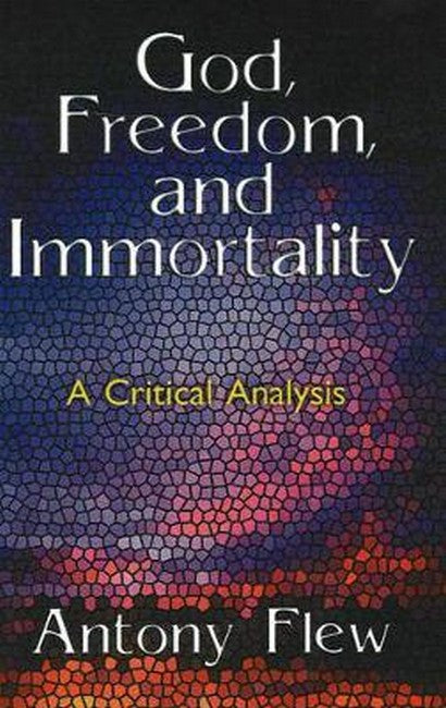 God, Freedom and Immortality