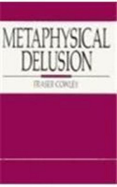 Metaphysical Delusion