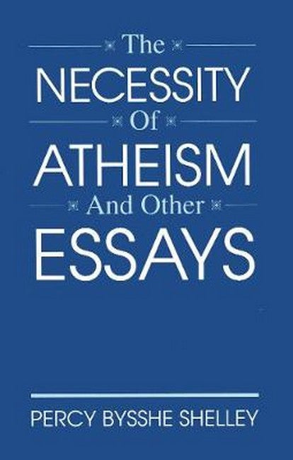 The Necessity of Atheism and Other Essays