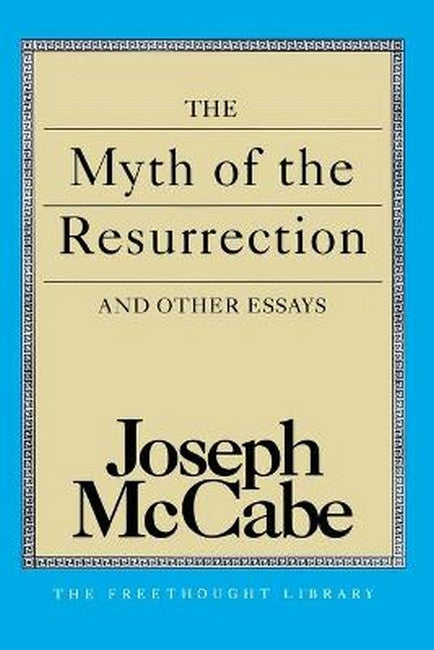 The Myth of the Resurrection and Other Essays