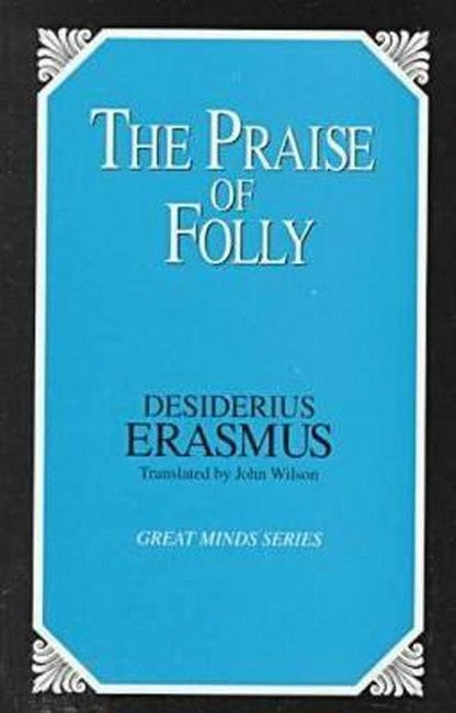 The Praise of Folly