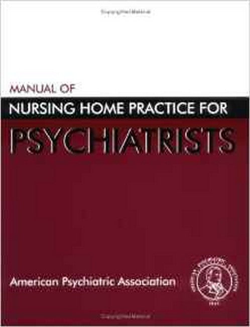 Manual of Nursing Home Practice for Psychiatrists