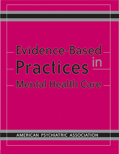 Evidence-Based Practices in Mental Health Care