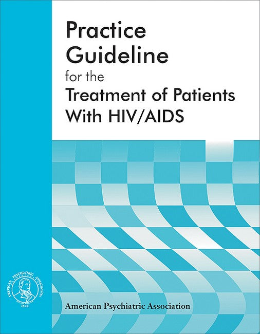 American Psychiatric Association Practice Guideline for the Treatment of