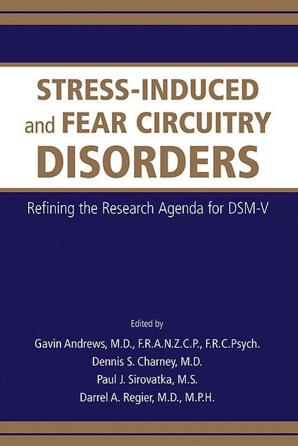 Stress-Induced and Fear Circuitry Disorders