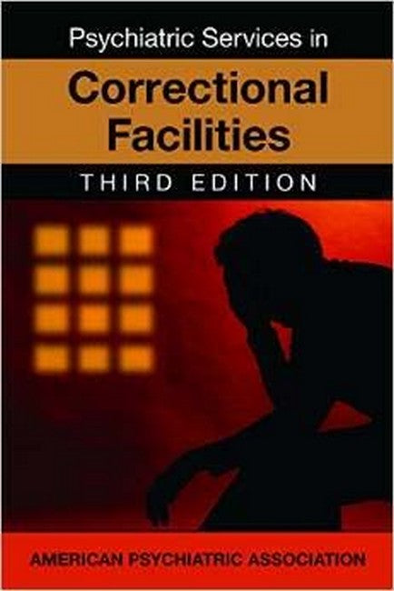 Psychiatric Services in Correctional Facilities 3/e