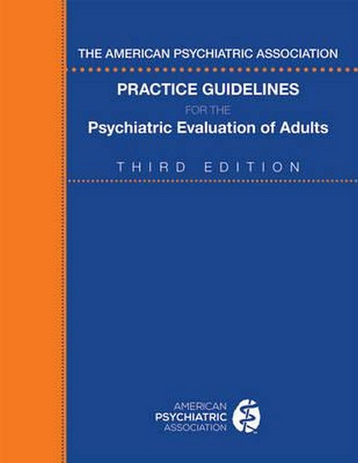 The American Psychiatric Association Practice Guidelines for the Psychia