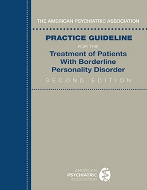 Practice Guideline for the Treatment of Patients With Borderline