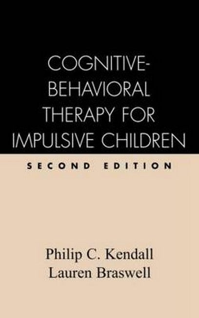 Cognitive-Behavioral Therapy for Impulsive Children, Second Edition 2/e