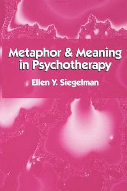 Metaphor and Meaning in Psychotherapy