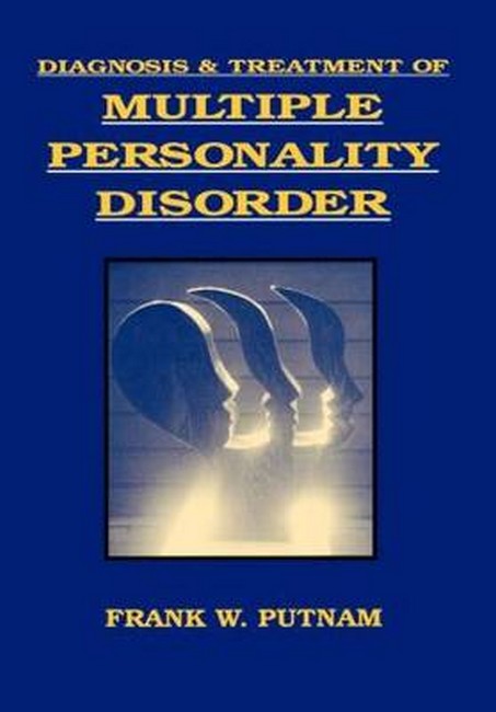 Diagnosis and Treatment of Multiple Personality Disorder