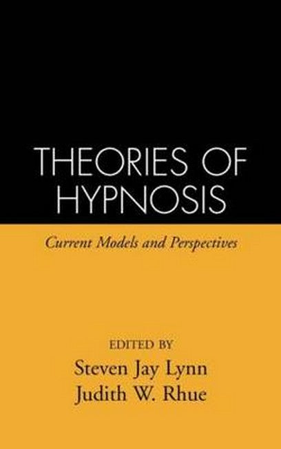 Theories of Hypnosis 2/e