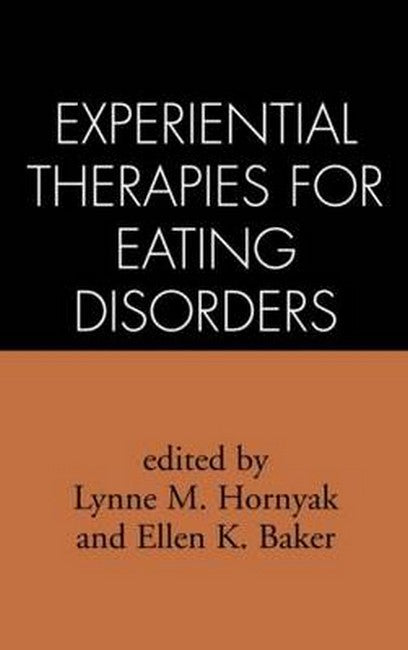 Experiential Therapies for Eating Disorders 3/e