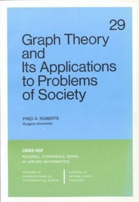 Graph Theory and Its Applications to Problems of Society
