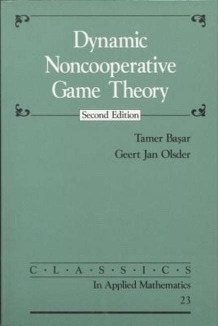 Dynamic Noncooperative Game Theory 2/e