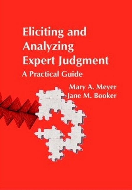 Eliciting and Analyzing Expert Judgment