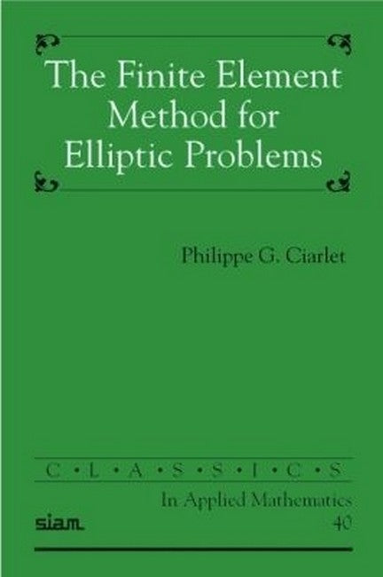 The Finite Element Method for Elliptic Problems