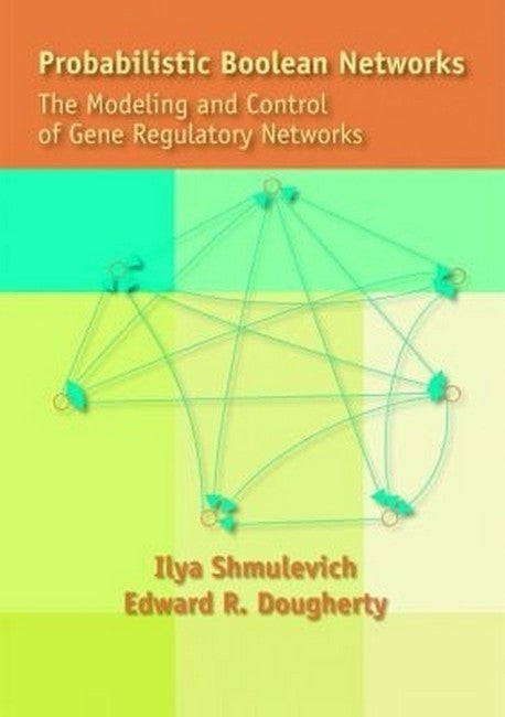 Probabilistic Boolean Networks
