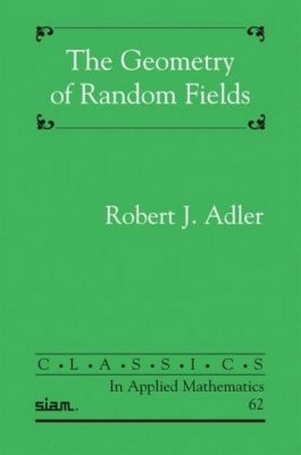The Geometry of Random Fields