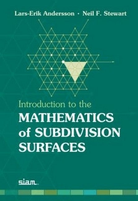 Introduction to the Mathematics of Subdivision Surfaces