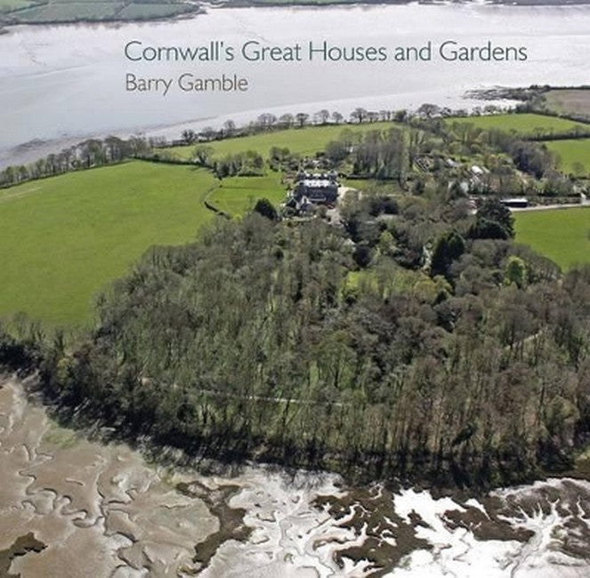 Cornwall's Great Houses and Gardens