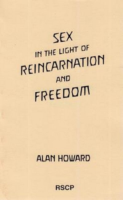 Sex in the Light of Reincarnation and Freedom