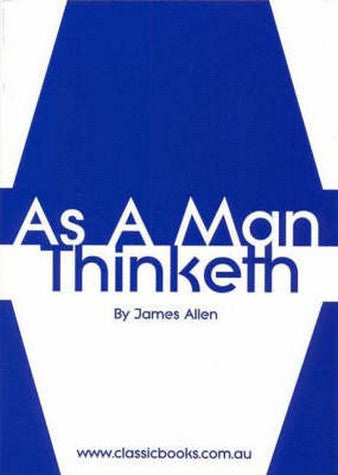 As A Man Thinketh